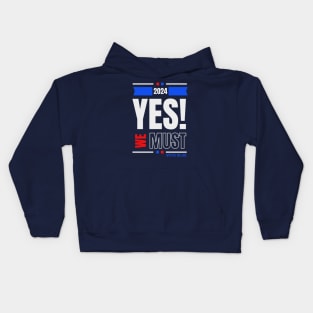 2024 YES WE MUST VOTE BLUE Kids Hoodie